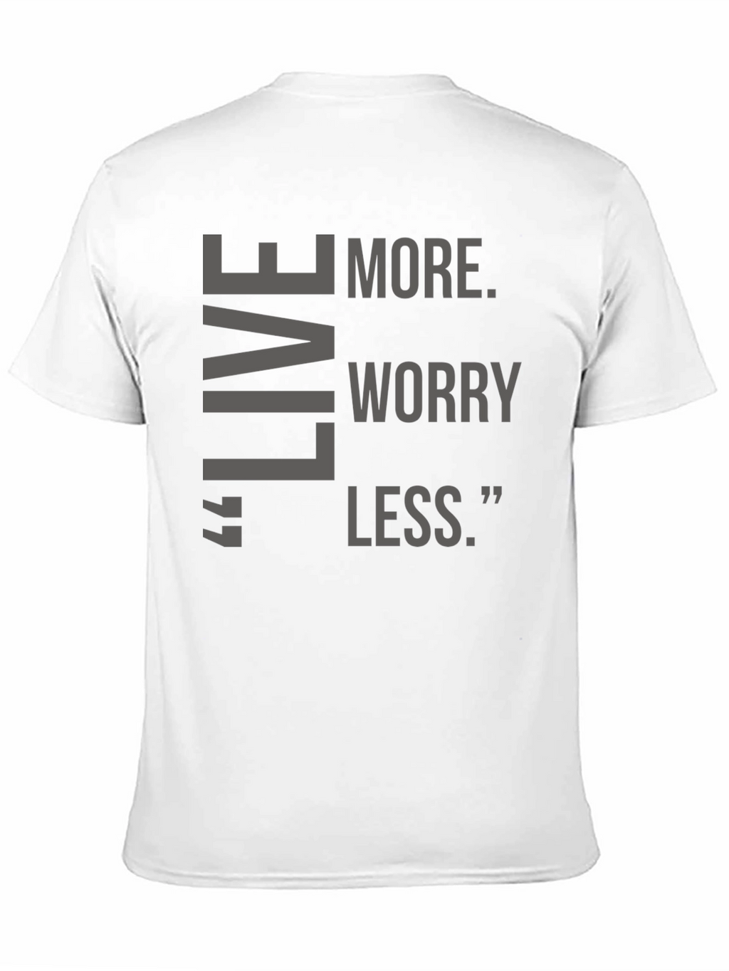 Live More Worry Less Black T-Shirt