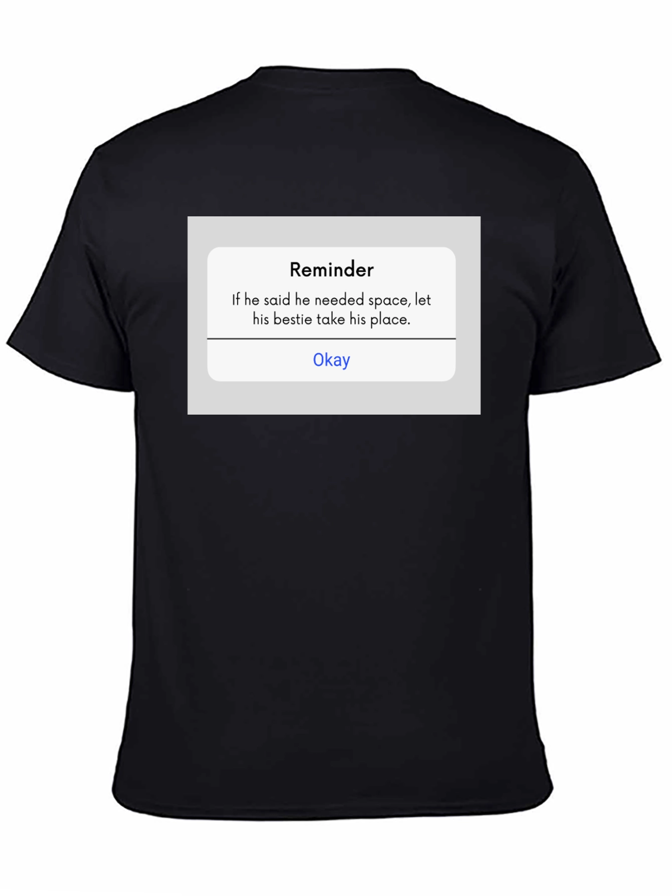 Reminder T-Shirt - Funny Sarcastic Tee