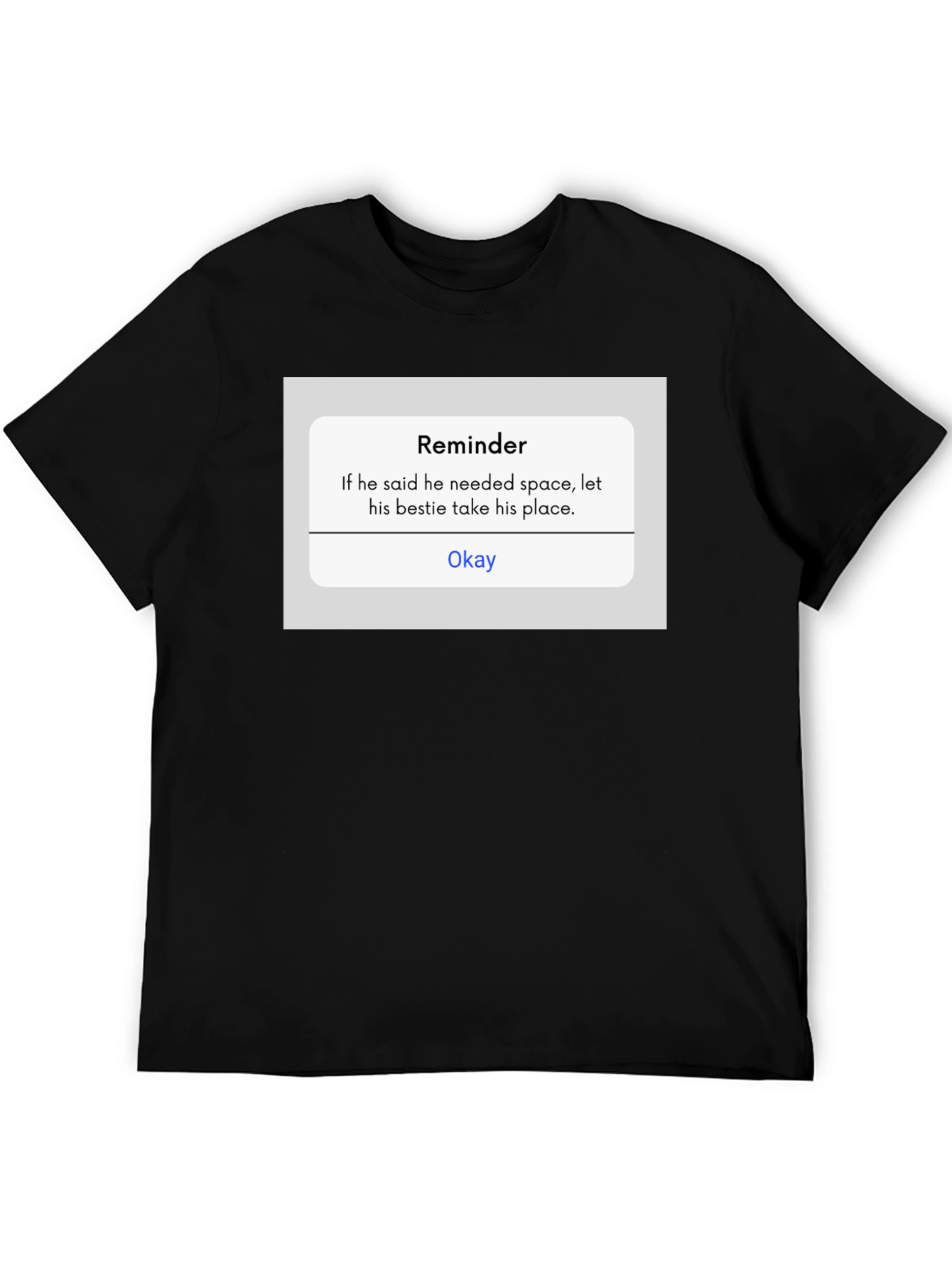 Reminder T-Shirt - Funny Sarcastic Tee