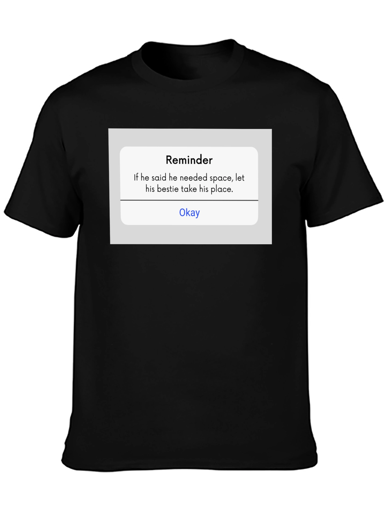 Reminder T-Shirt - Funny Sarcastic Tee