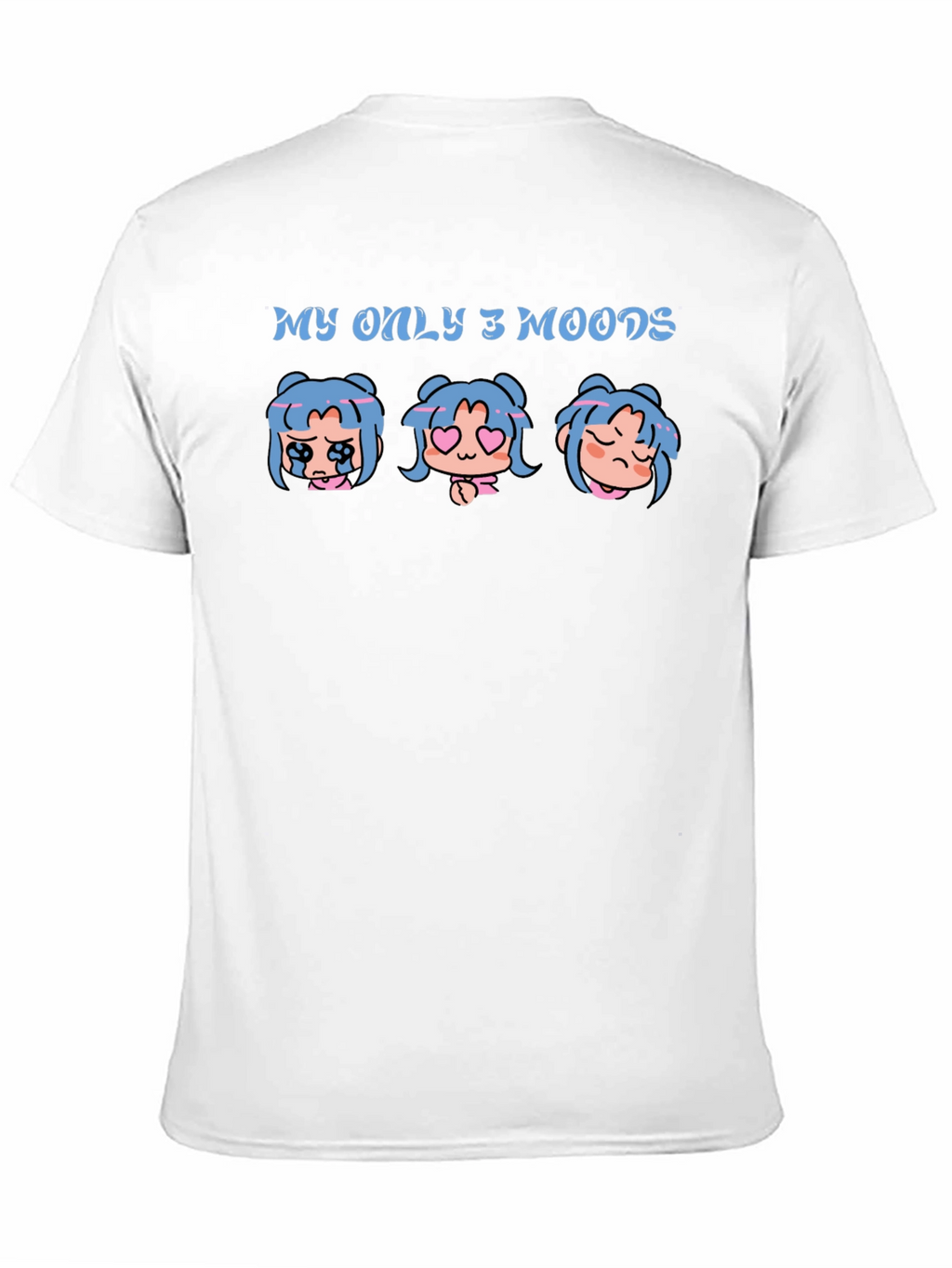 My Only 3 Moods Graphic T-Shirt
