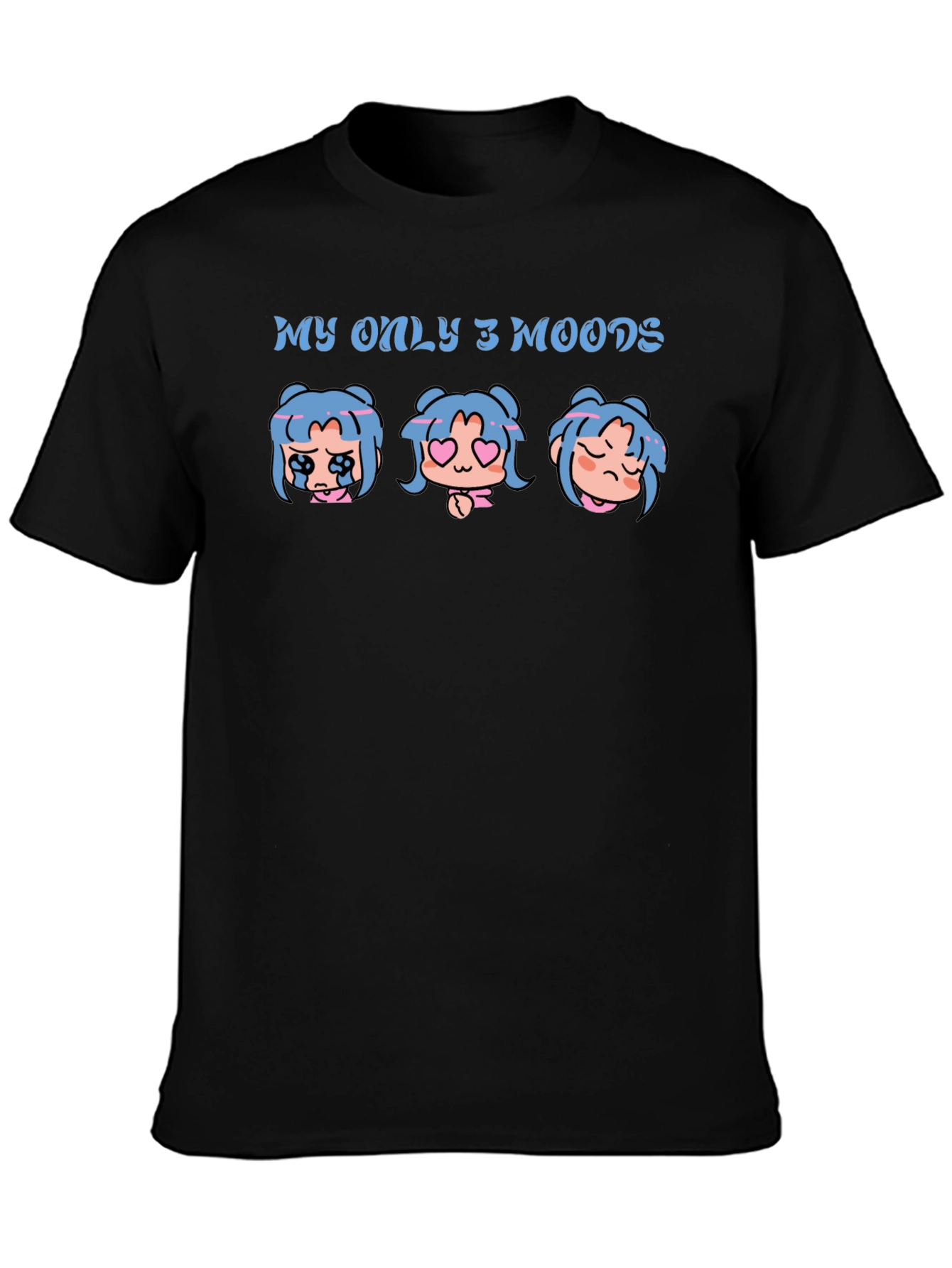 My Only 3 Moods Graphic T-Shirt
