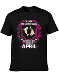 All Men Created Equal April Birthday T-Shirt