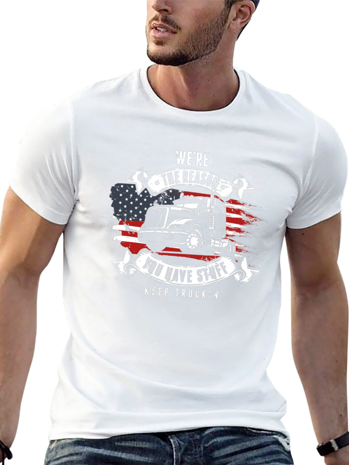 Were The Reason You Have Stuff Trucker T-Shirt