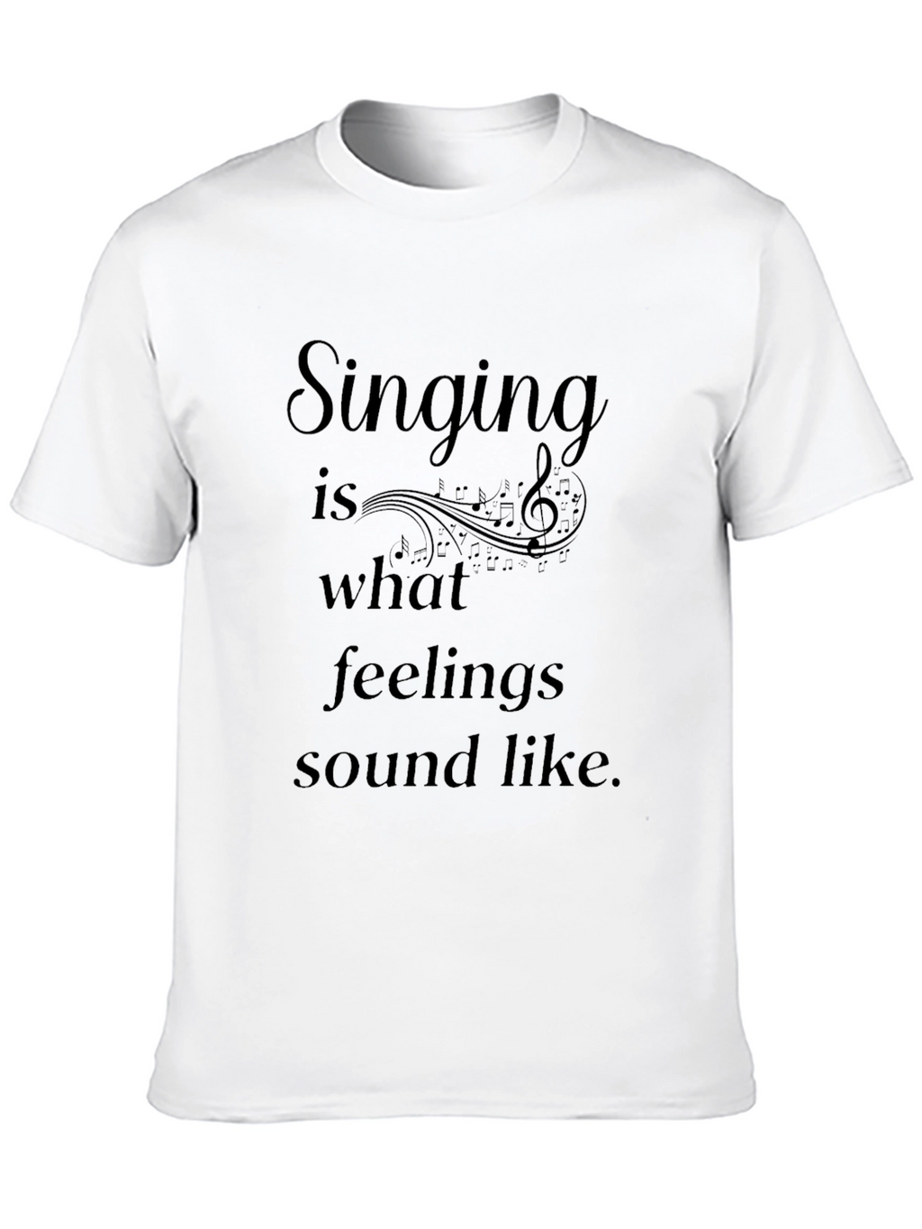 Singing is Feelings T-Shirt