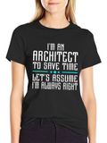 Architect T-Shirt - Funny Always Right Tee
