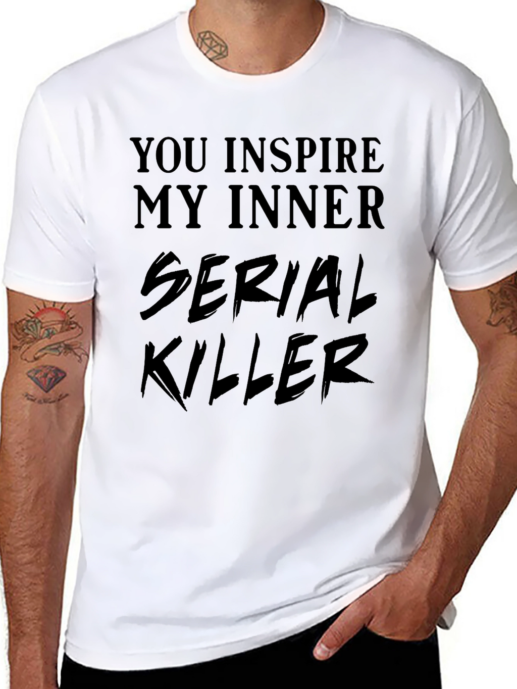 You Inspire My Inner Serial Killer T-Shirt