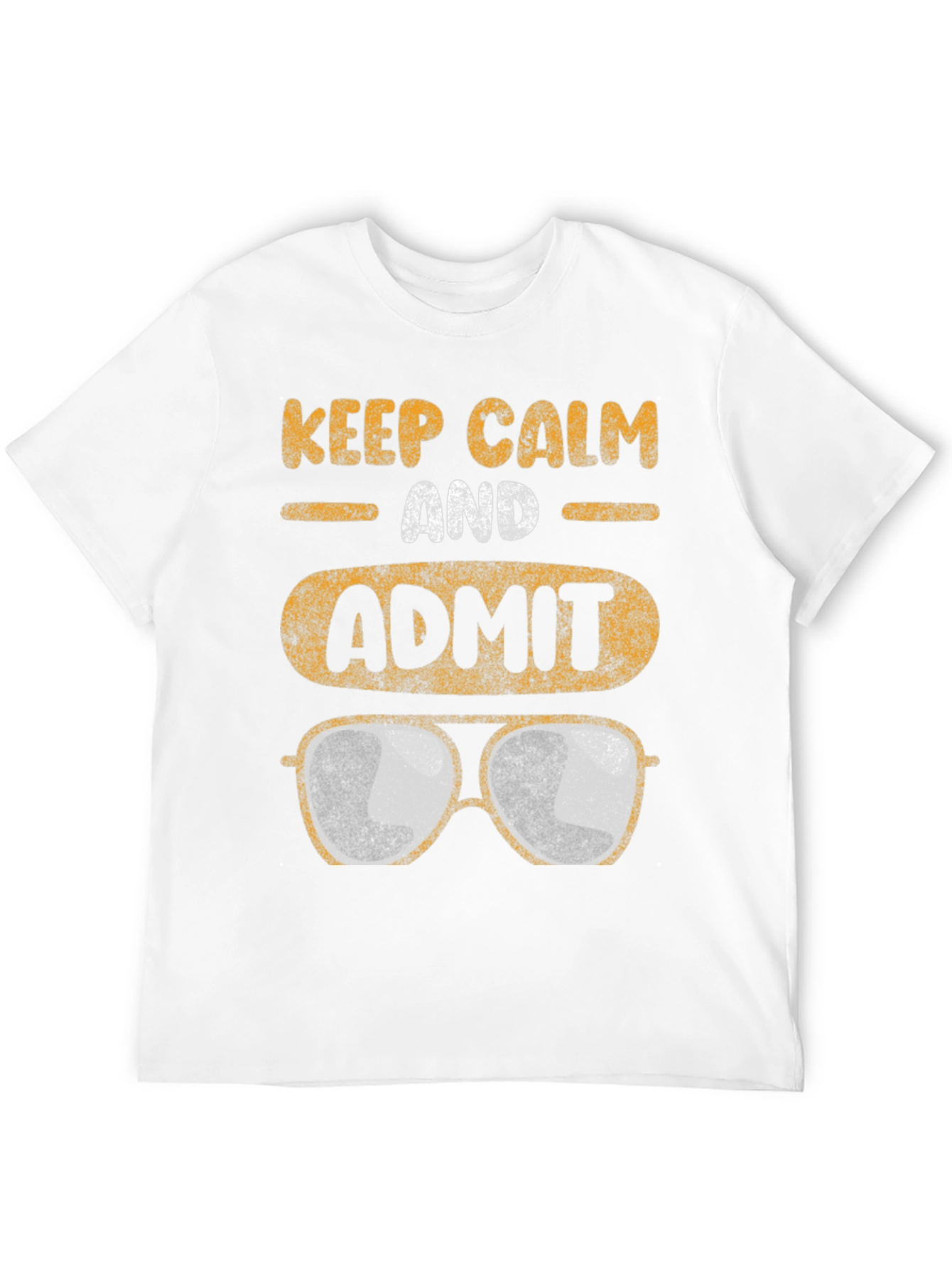 Keep Calm Admit Aviator Sunglasses T-Shirt