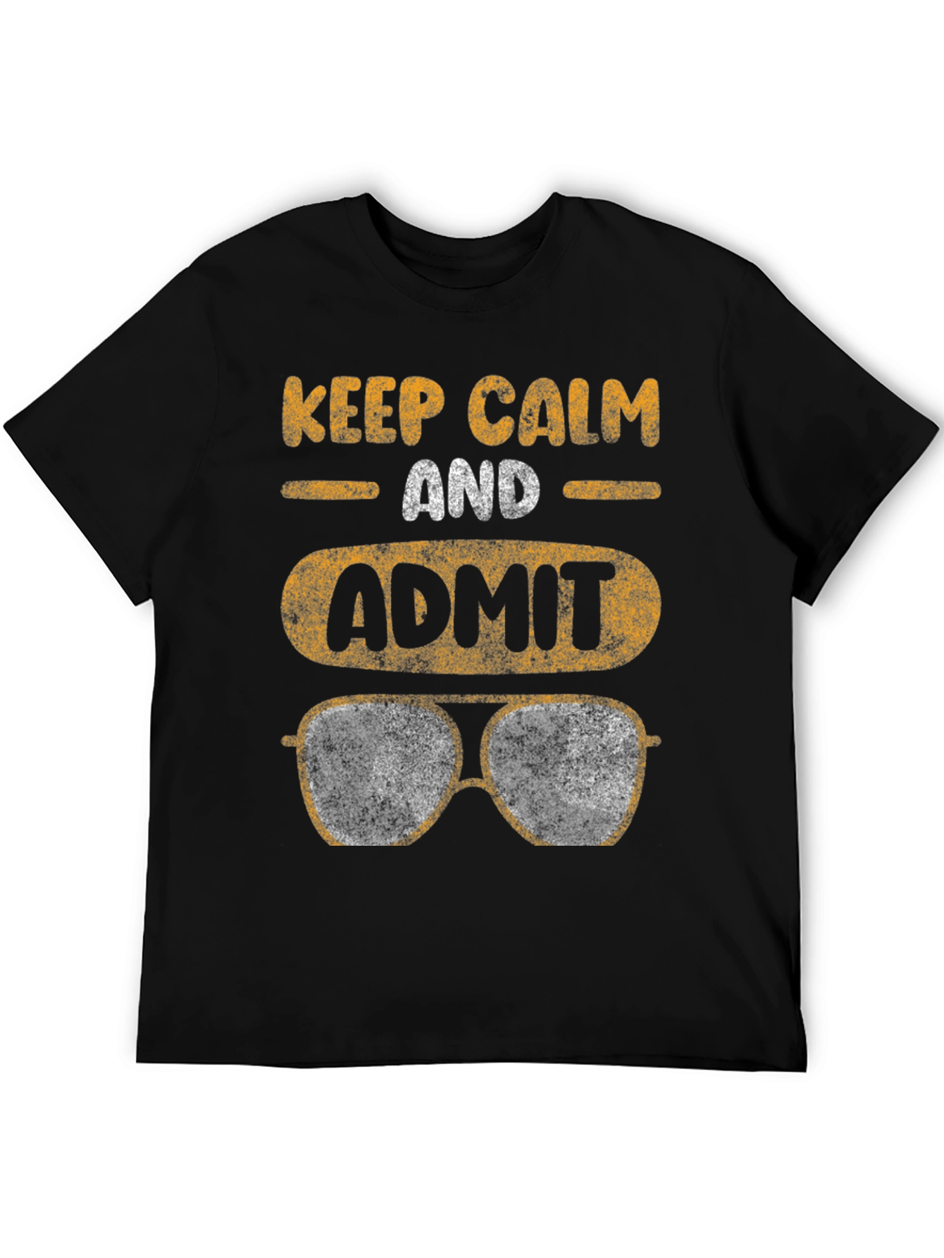 Keep Calm Admit Aviator Sunglasses T-Shirt