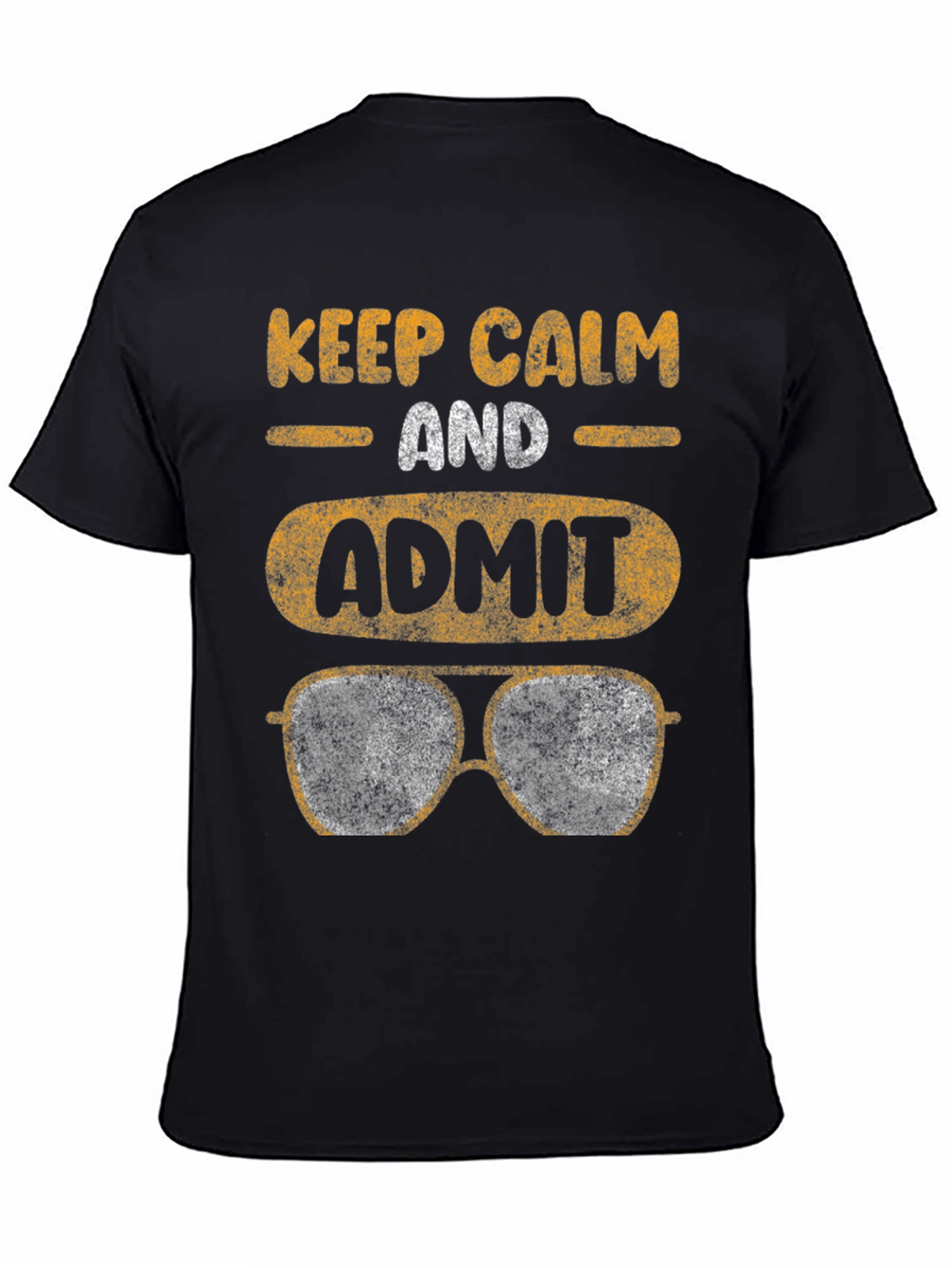 Keep Calm Admit Aviator Sunglasses T-Shirt