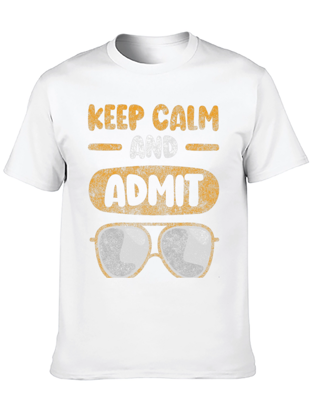 Keep Calm Admit Aviator Sunglasses T-Shirt