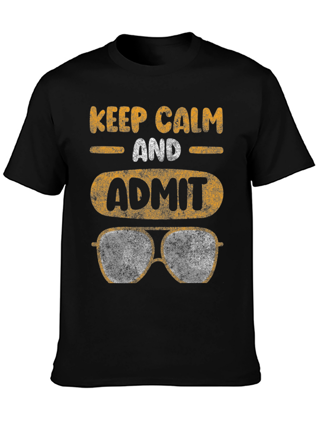 Keep Calm Admit Aviator Sunglasses T-Shirt