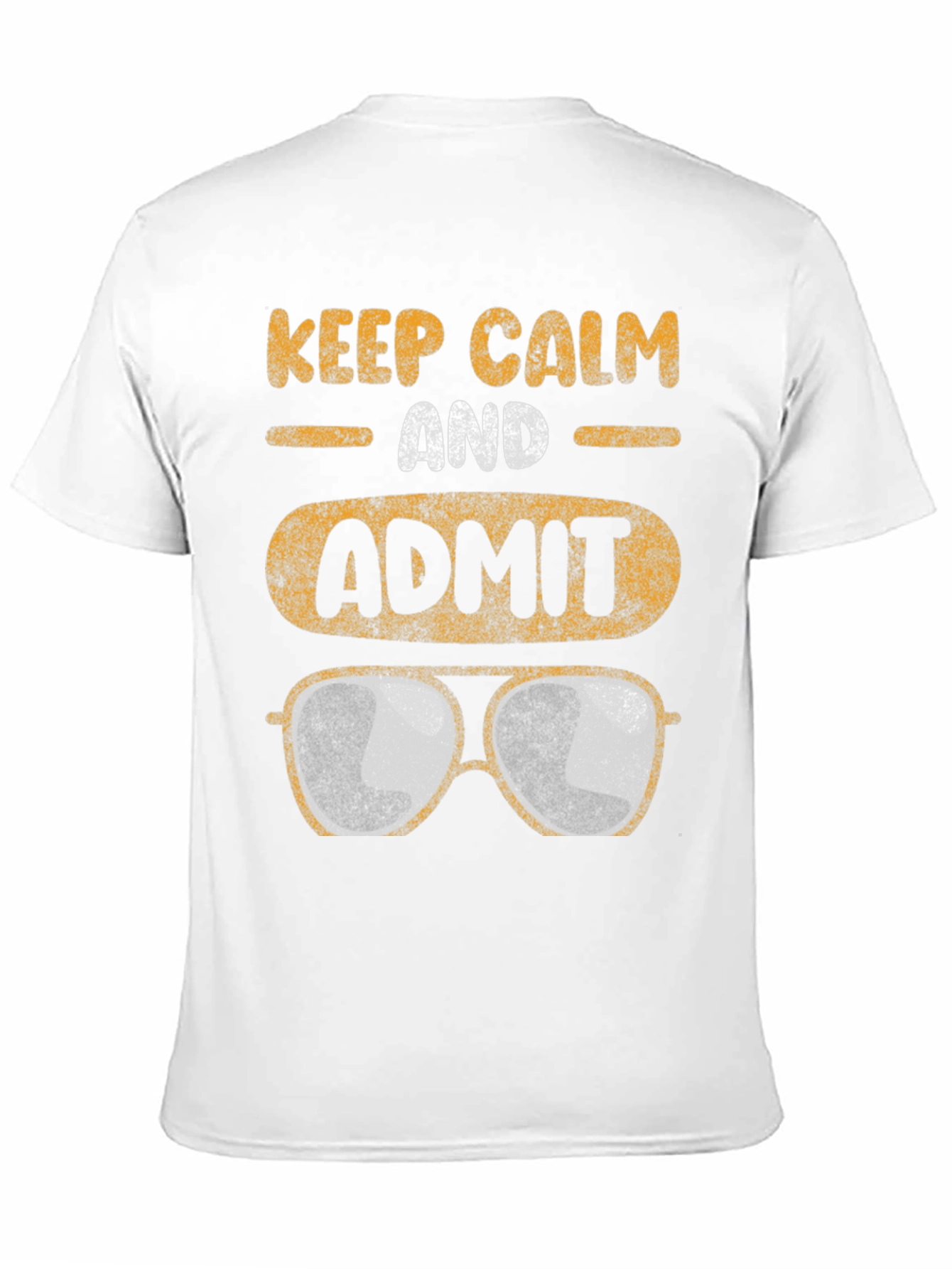 Keep Calm Admit Aviator Sunglasses T-Shirt