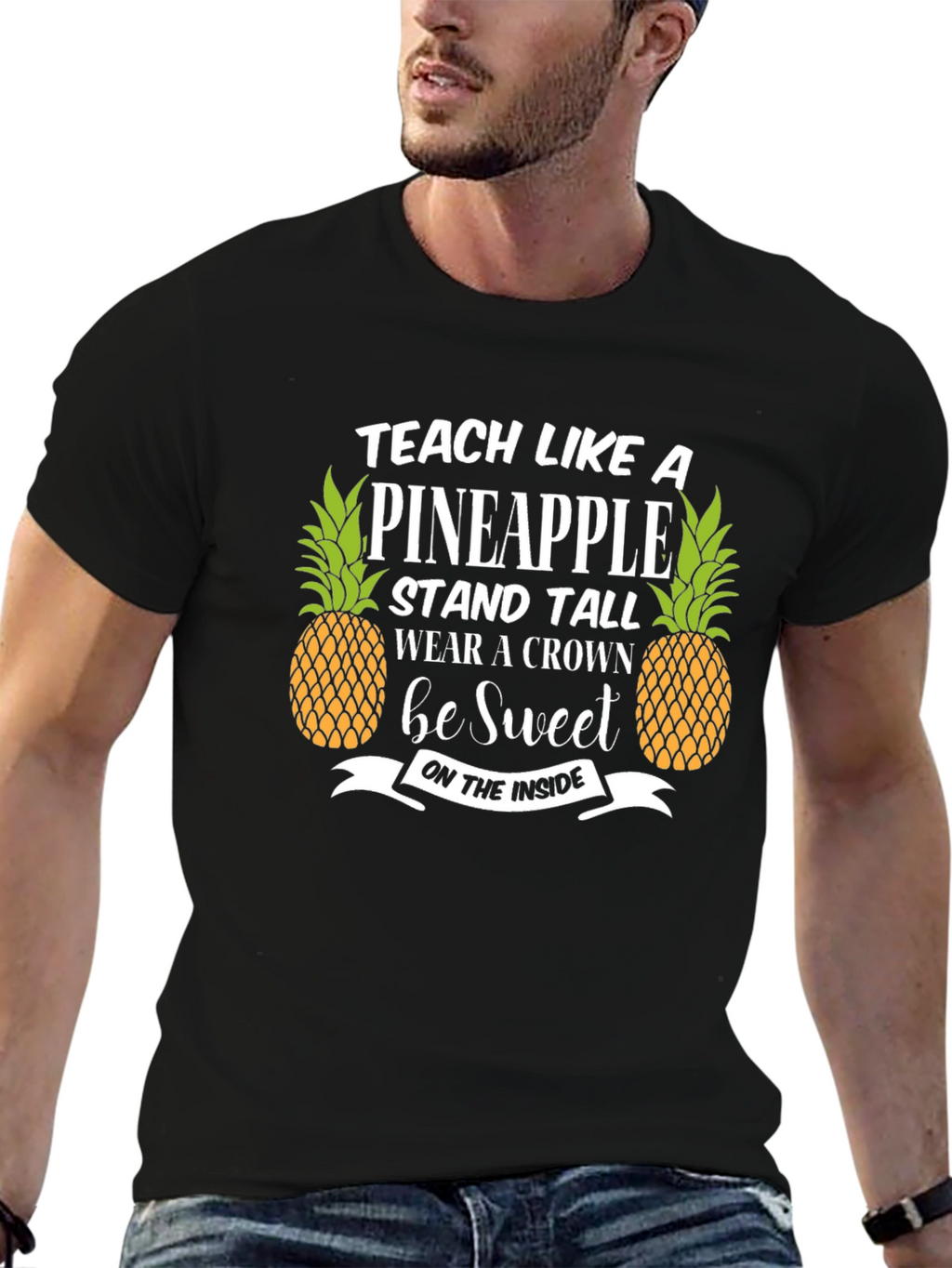 Teach Like A Pineapple T-Shirt