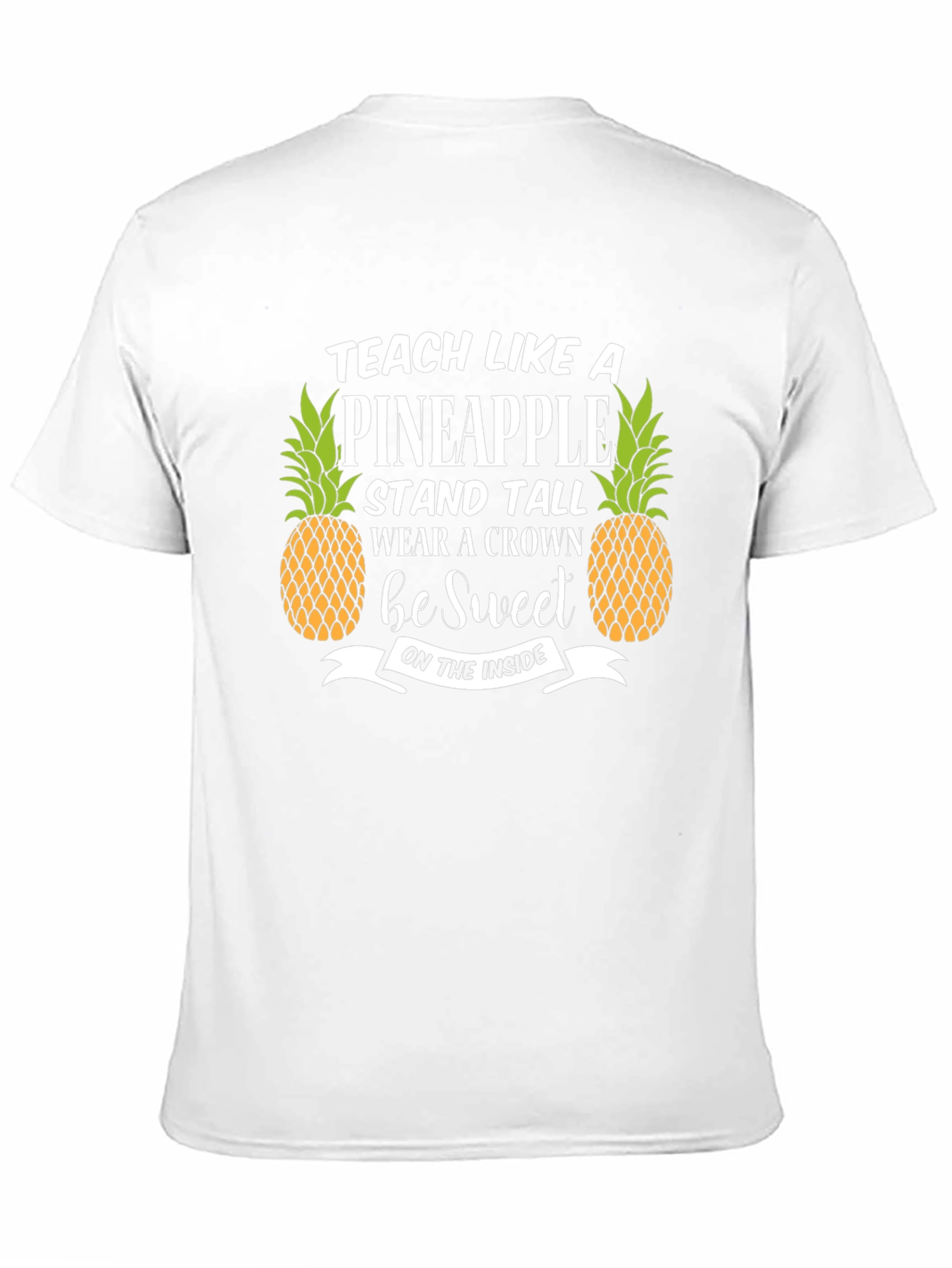 Teach Like A Pineapple T-Shirt