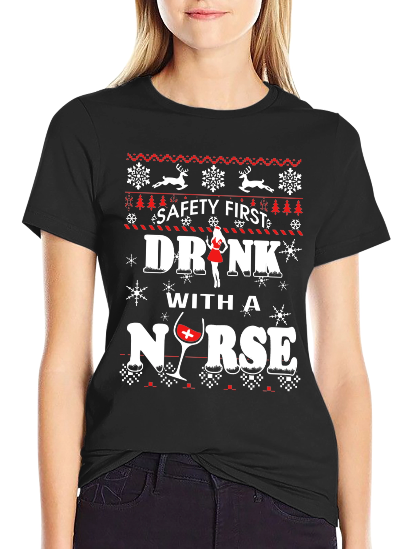 Safety First Drink With A Nurse Ugly Christmas T-Shirt