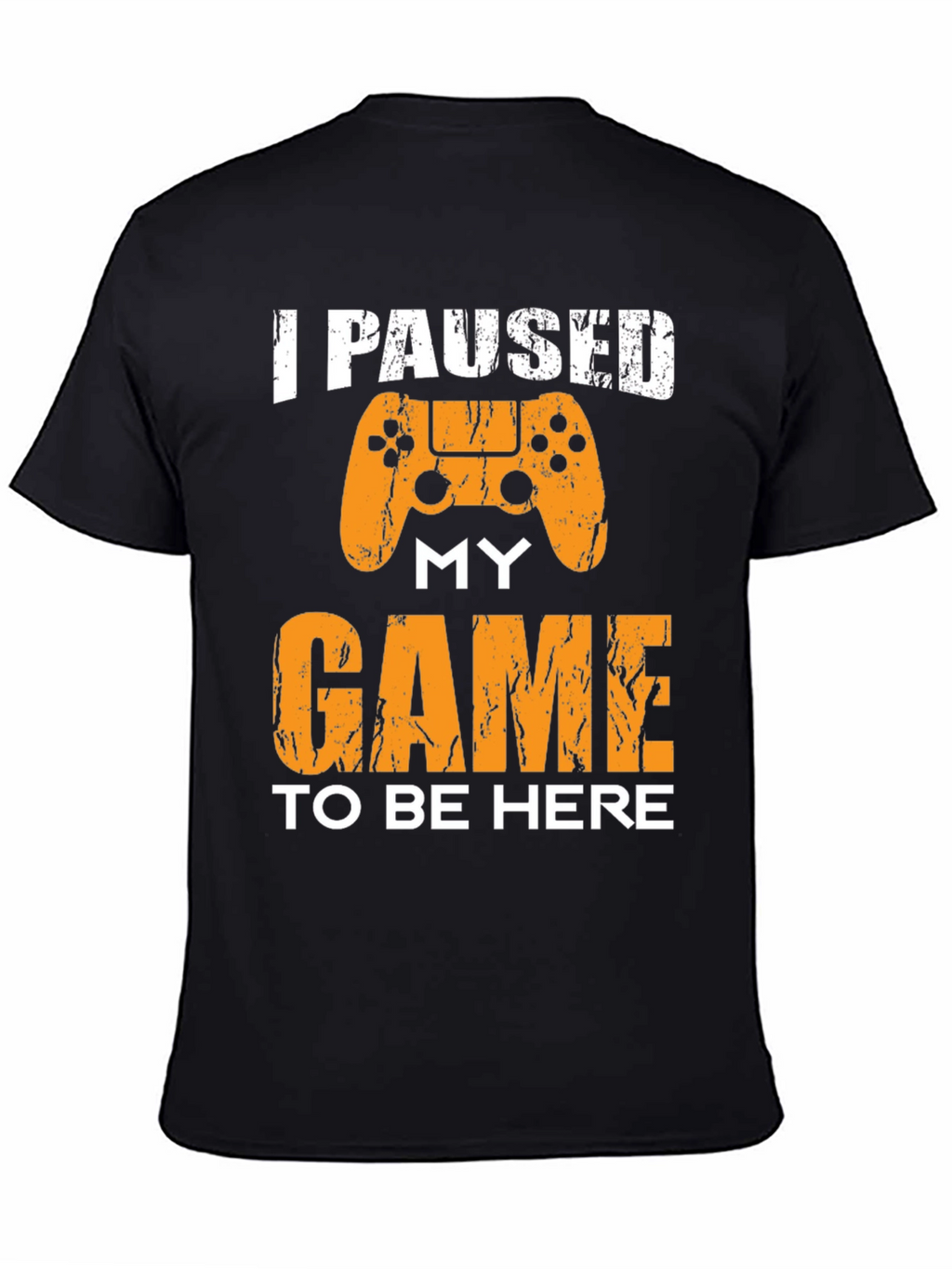 I Paused My Game To Be Here Graphic Tee