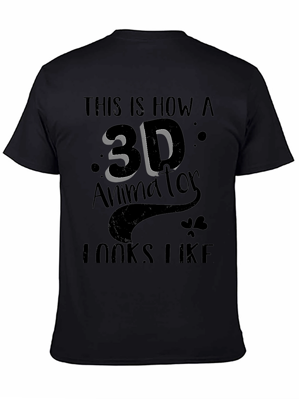 3D Animator Graphic T-Shirt