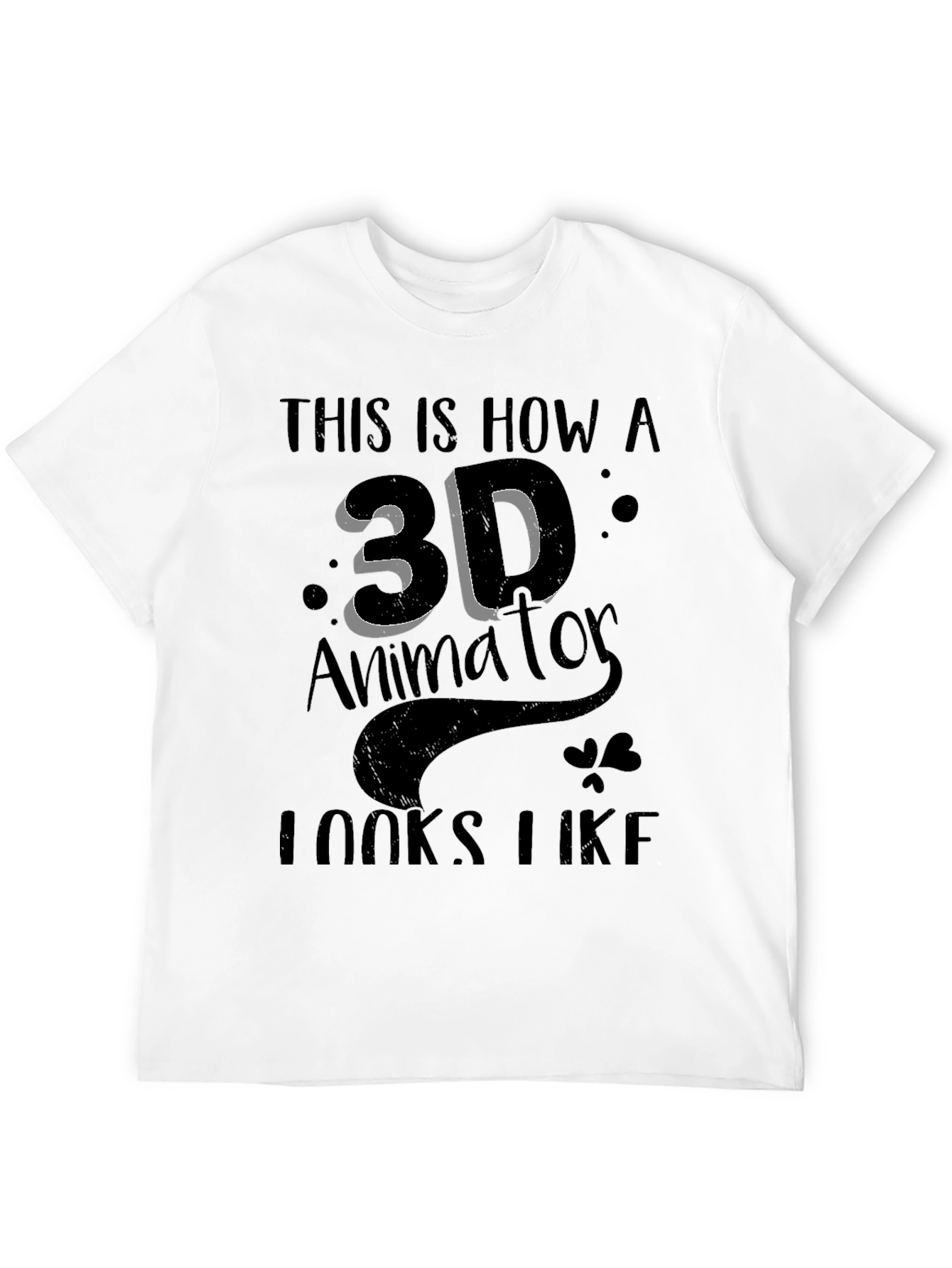 3D Animator Graphic T-Shirt