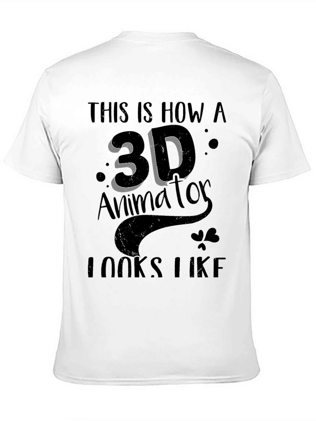 3D Animator Graphic T-Shirt