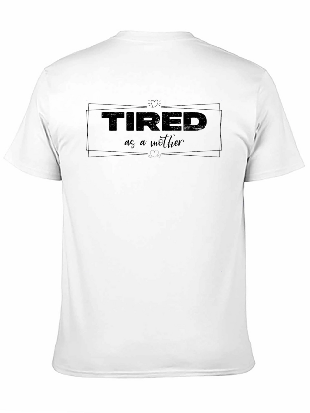 Tired As A Mother Unisex Black T-Shirt