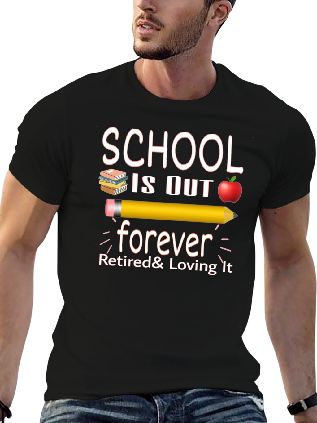 Retired Teacher T-Shirt - School is Out Forever!