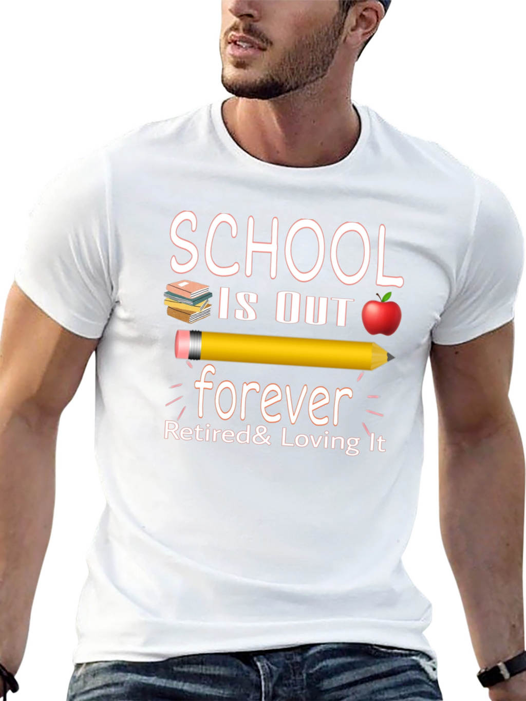 Retired Teacher T-Shirt - School is Out Forever!