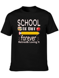 Retired Teacher T-Shirt - School is Out Forever!