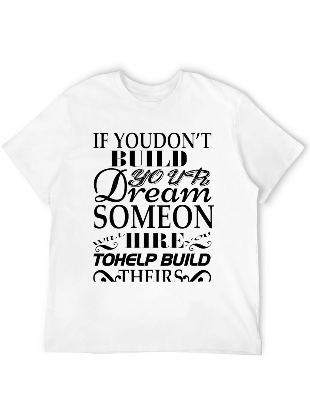 Motivational Black T-Shirt: Build Your Dream