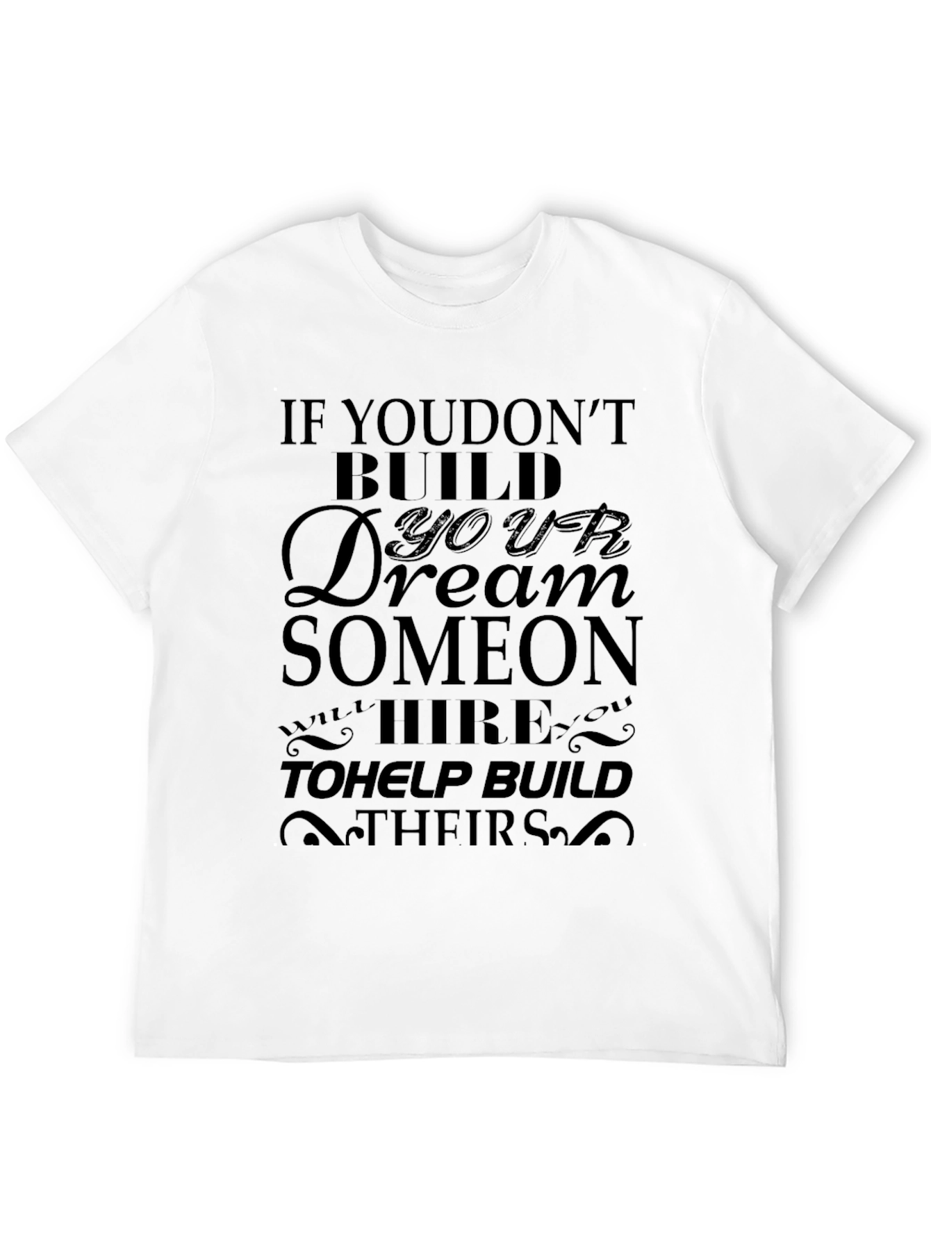 Motivational Black T-Shirt: Build Your Dream