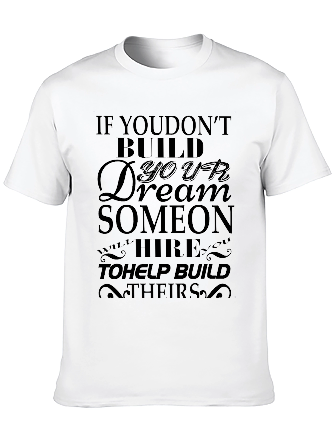 Motivational Black T-Shirt: Build Your Dream