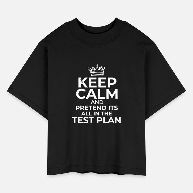 Keep calm and pretend its all in the test plan