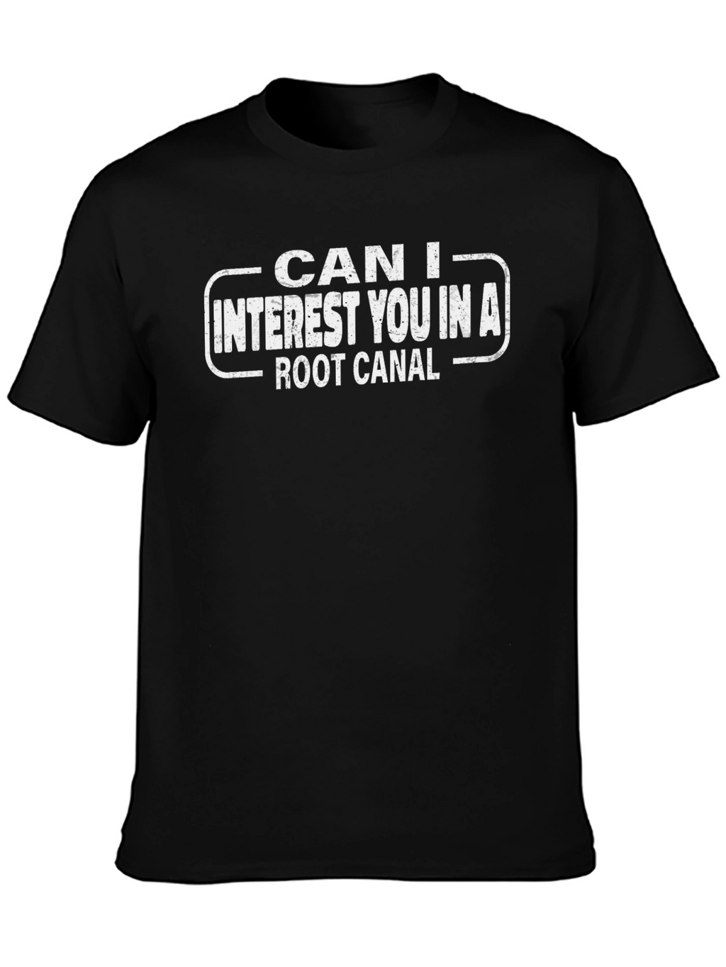 Can I Interest You in a Root Canal T-Shirt