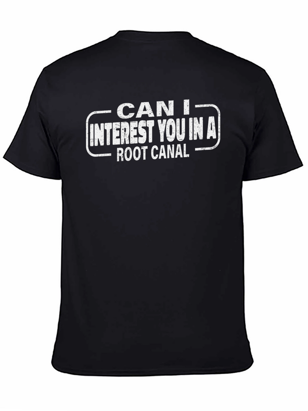 Can I Interest You in a Root Canal T-Shirt