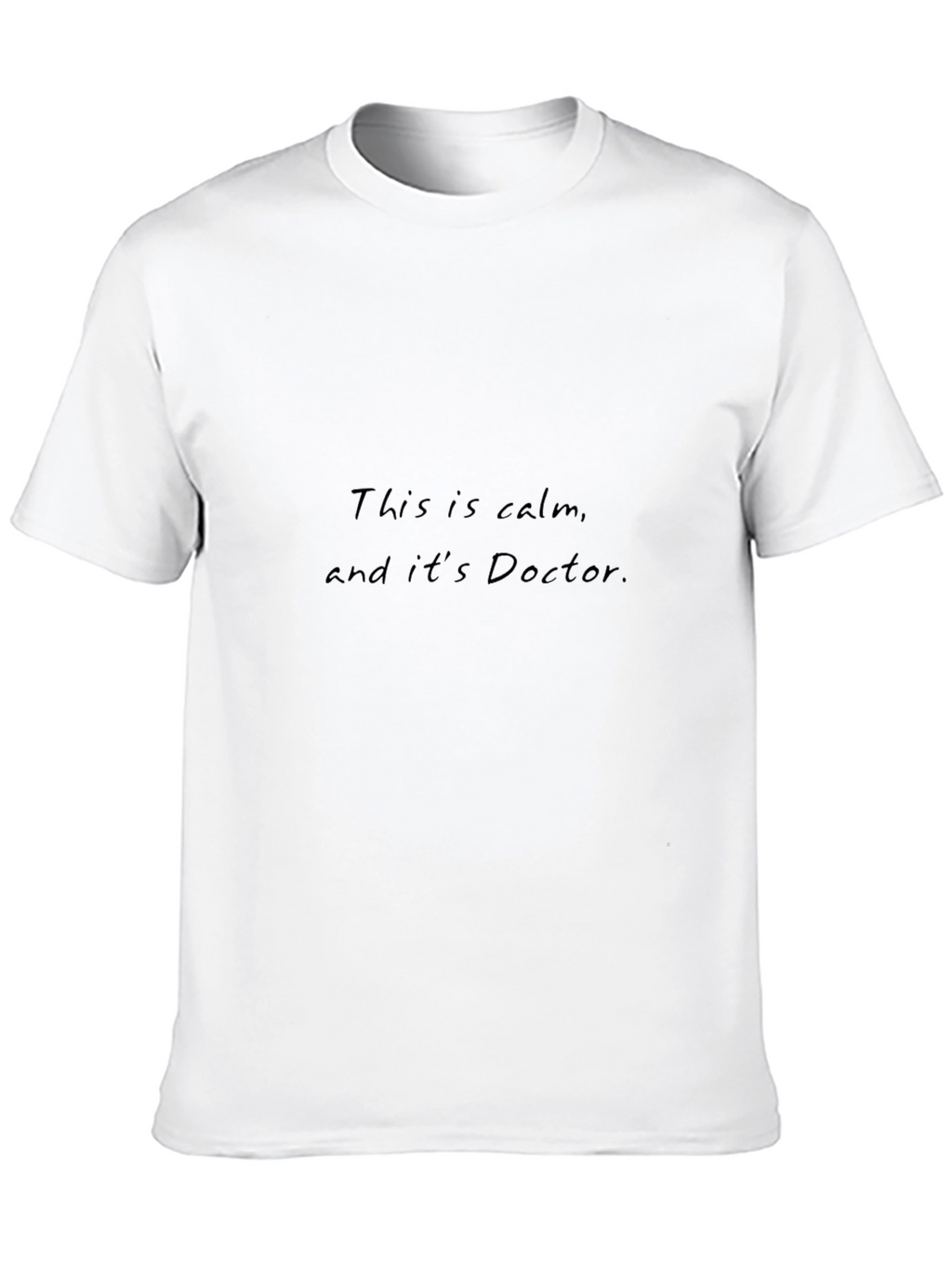 Calm Doctor T-Shirt - Comfort & Style