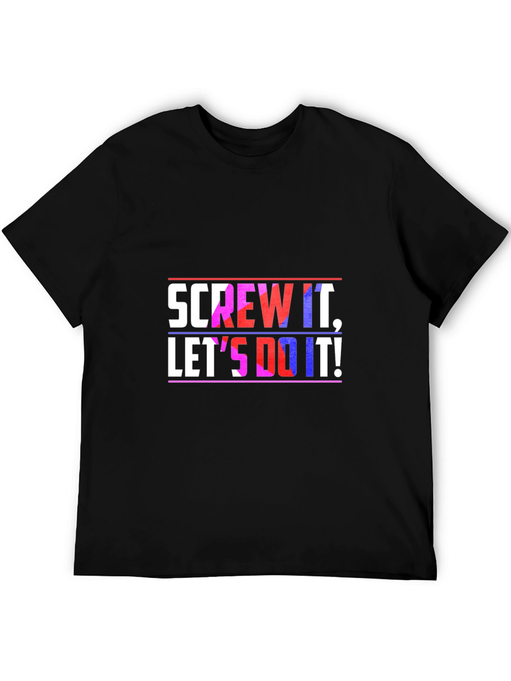 Screw It Lets Do It! Graphic Tee