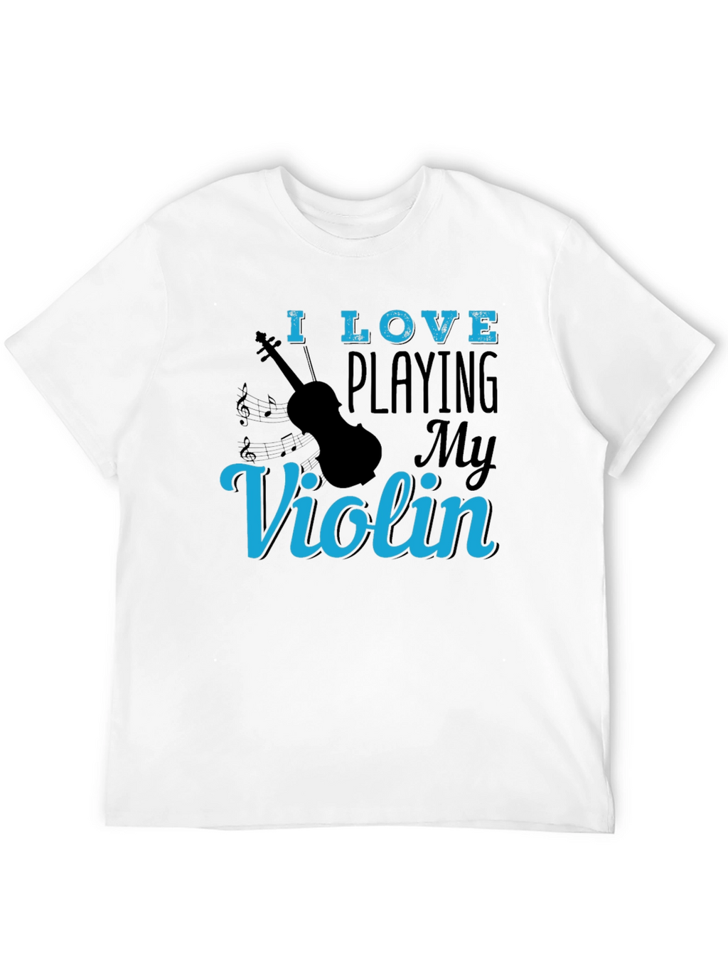 I Love Playing My Violin T-Shirt