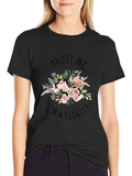 Trust Me Im a Florist Black Graphic T-Shirt