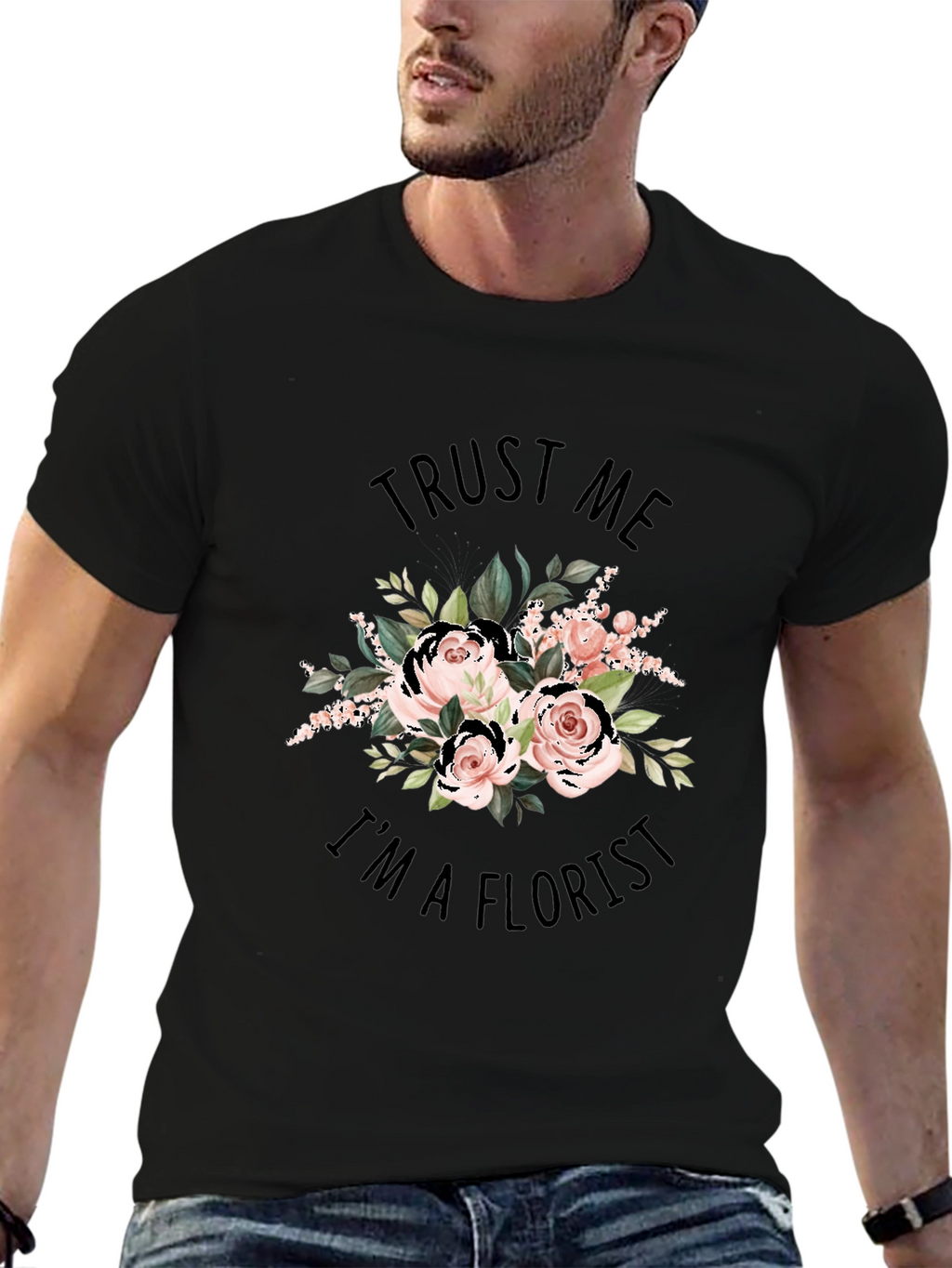 Trust Me Im a Florist Black Graphic T-Shirt