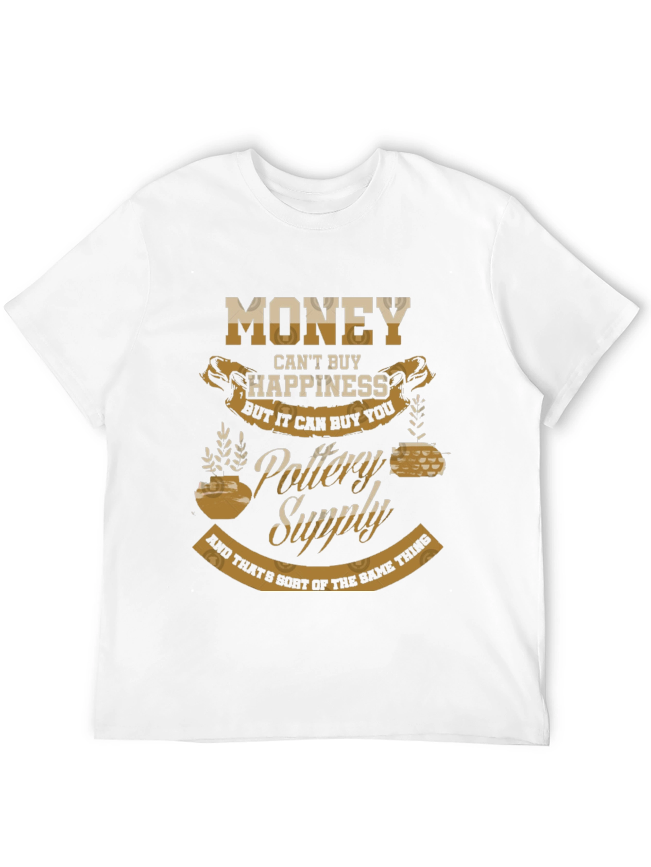 Pottery Supply Graphic Tee - Money Cant Buy Happiness