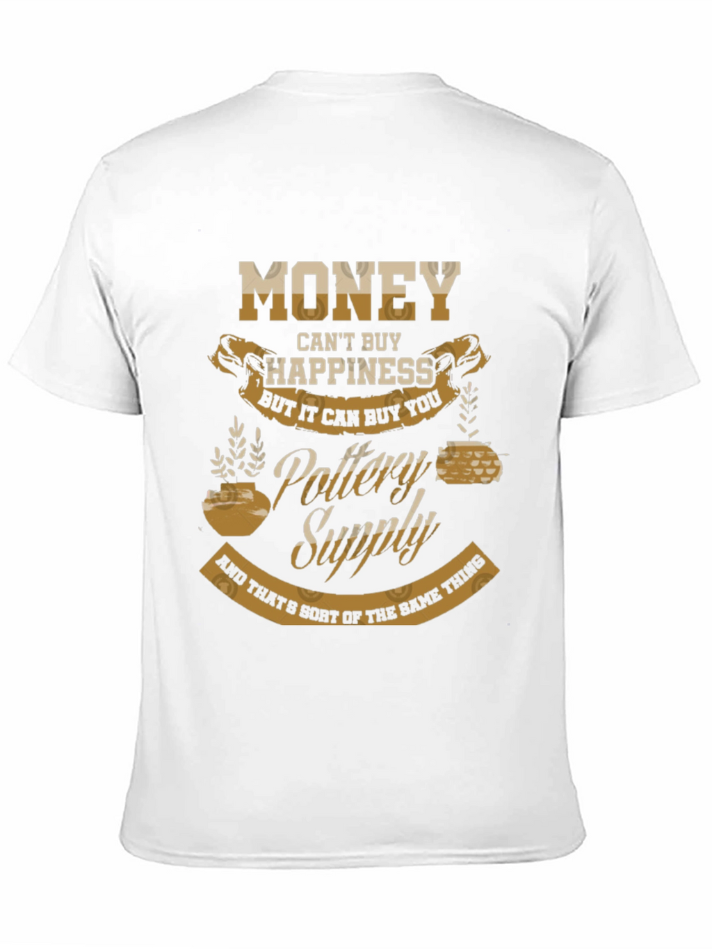 Pottery Supply Graphic Tee - Money Cant Buy Happiness