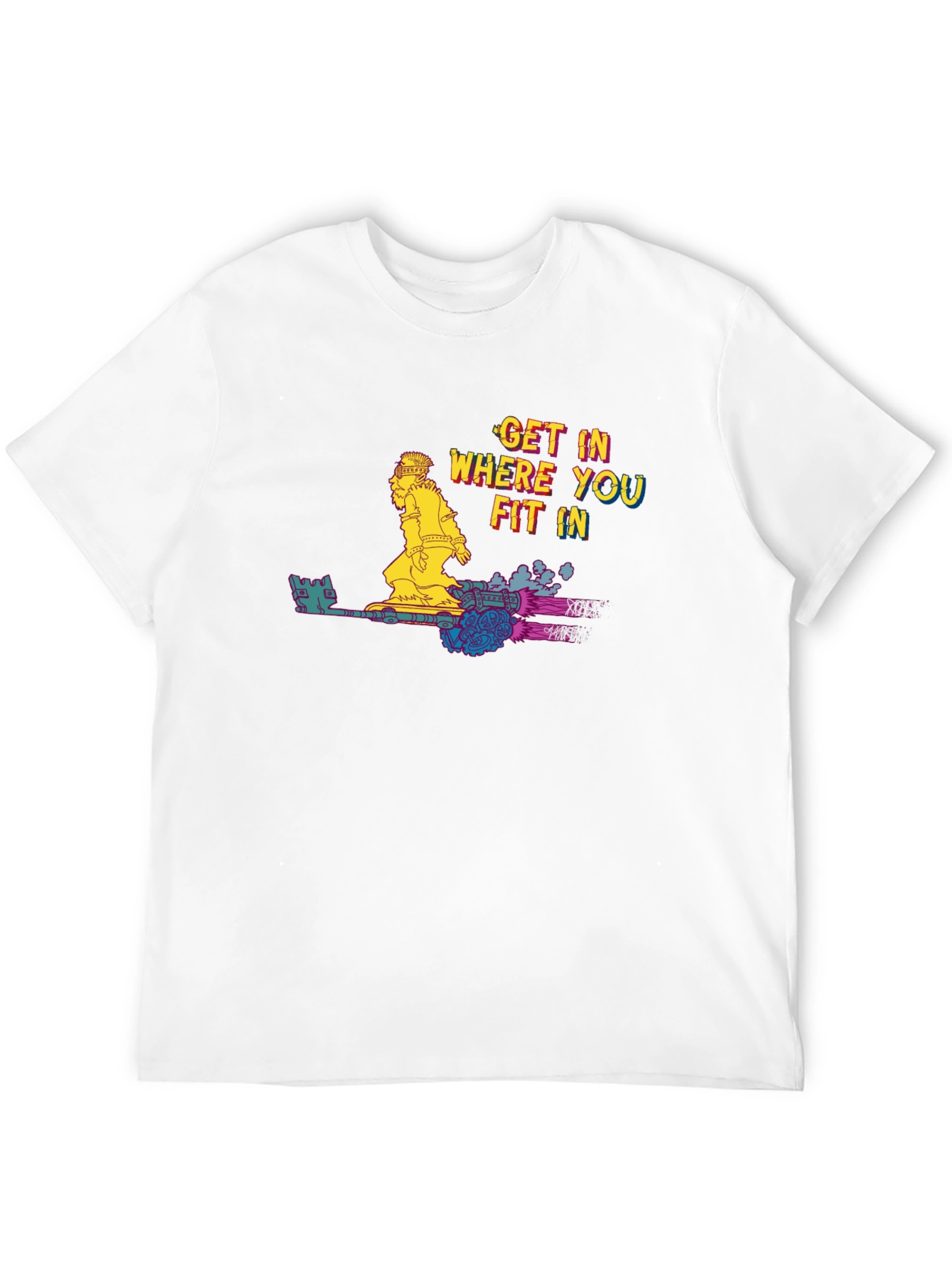 Get In Where You Fit In T-Shirt