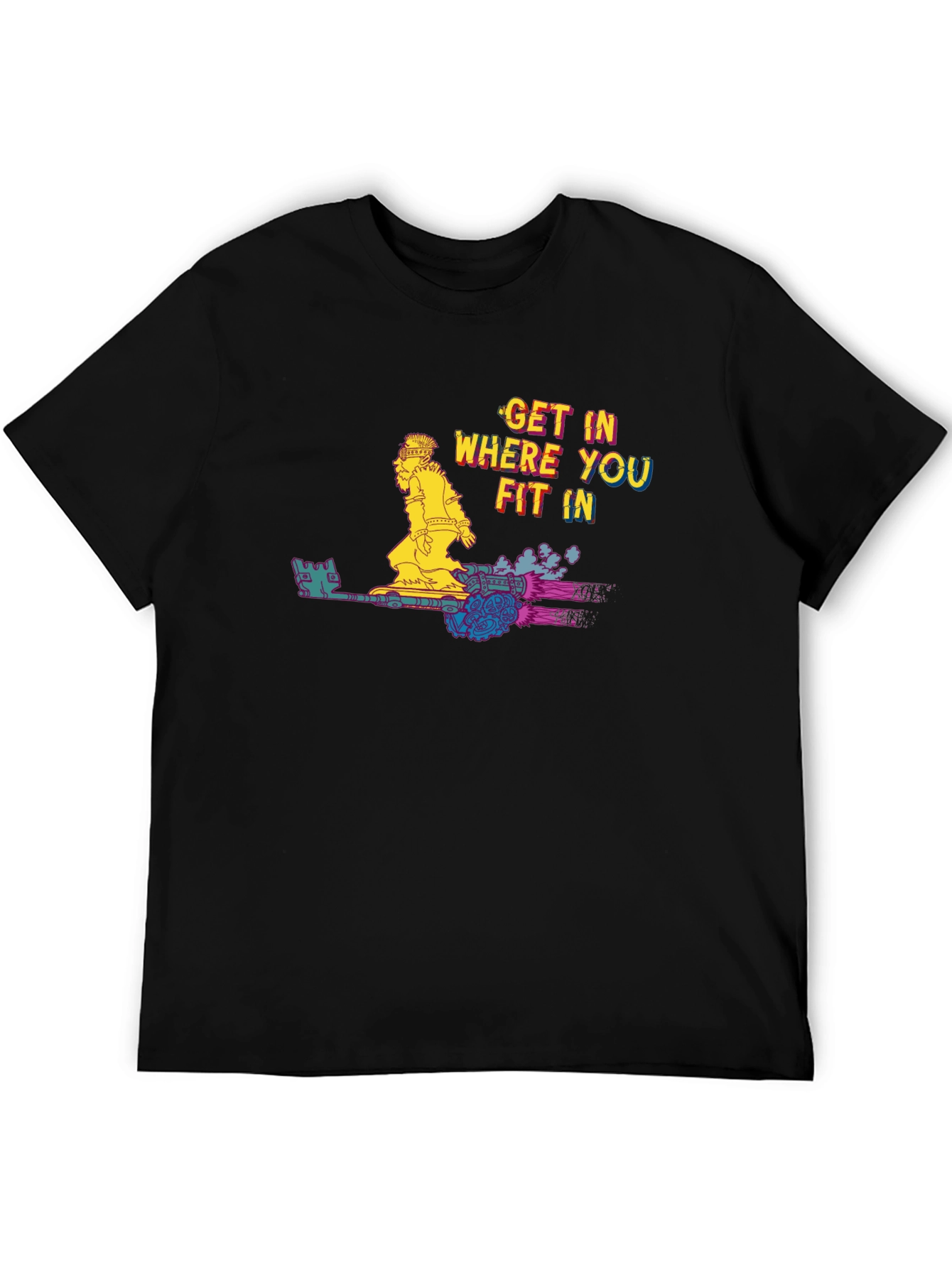 Get In Where You Fit In T-Shirt