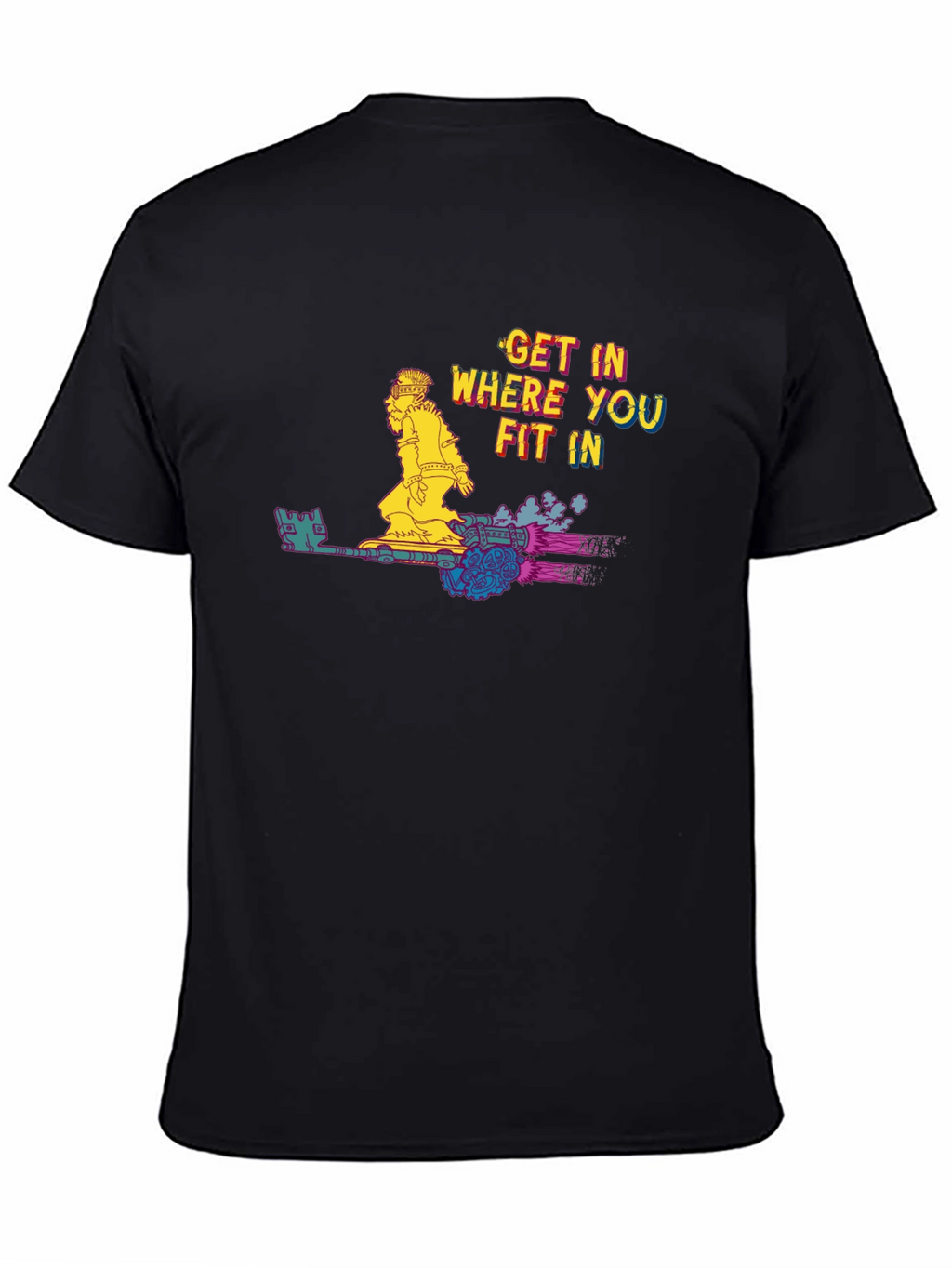 Get In Where You Fit In T-Shirt