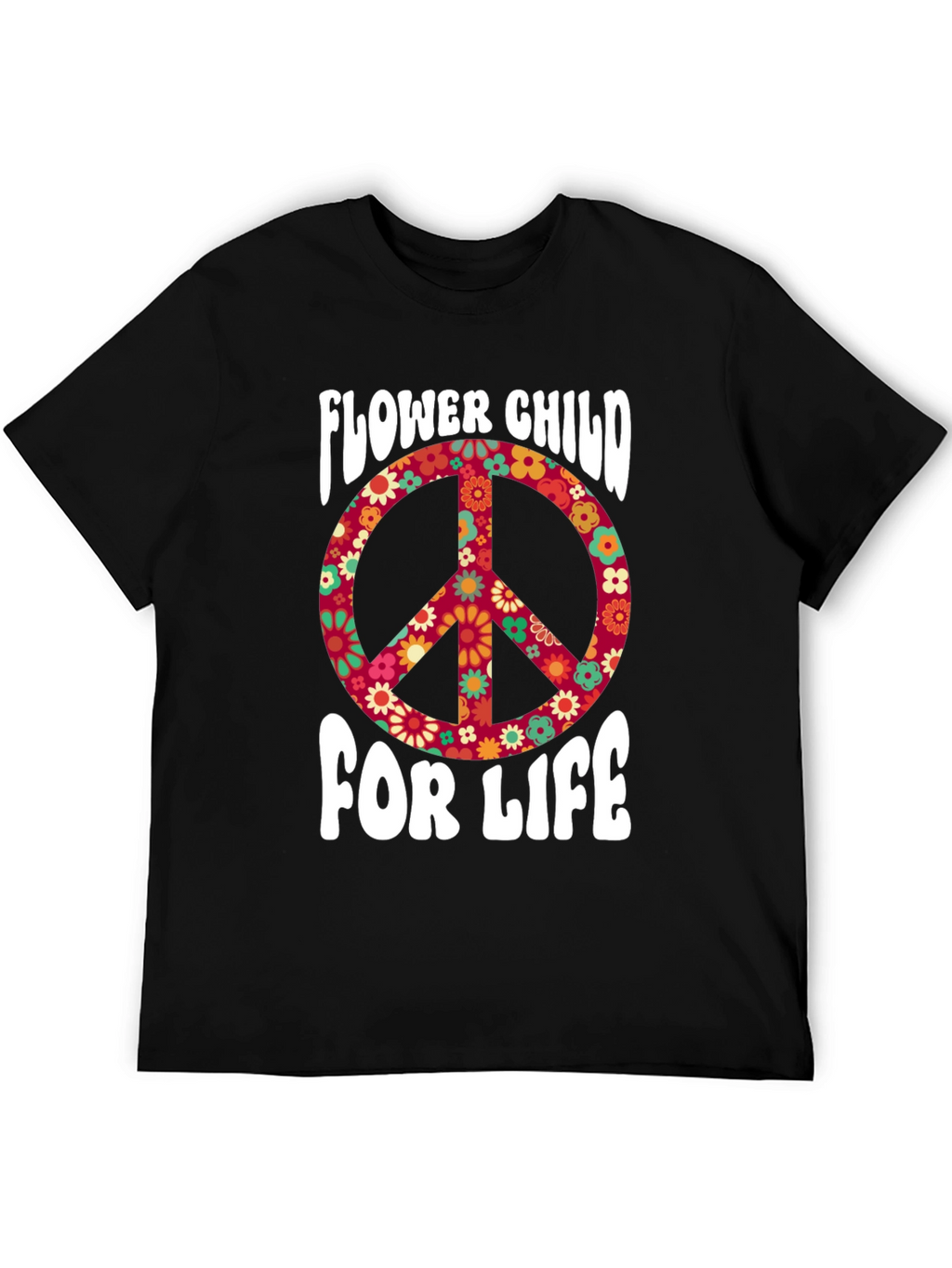Flower Child For Life Graphic T-Shirt