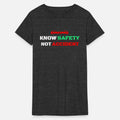 KNOW SAFETY NOT ACCIDENT