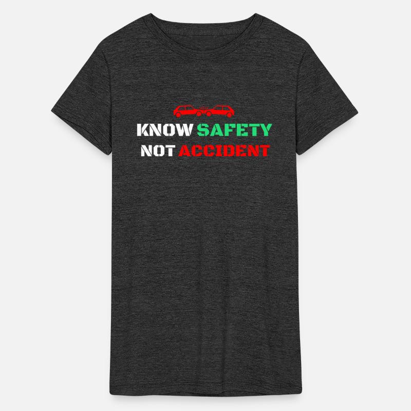 KNOW SAFETY NOT ACCIDENT