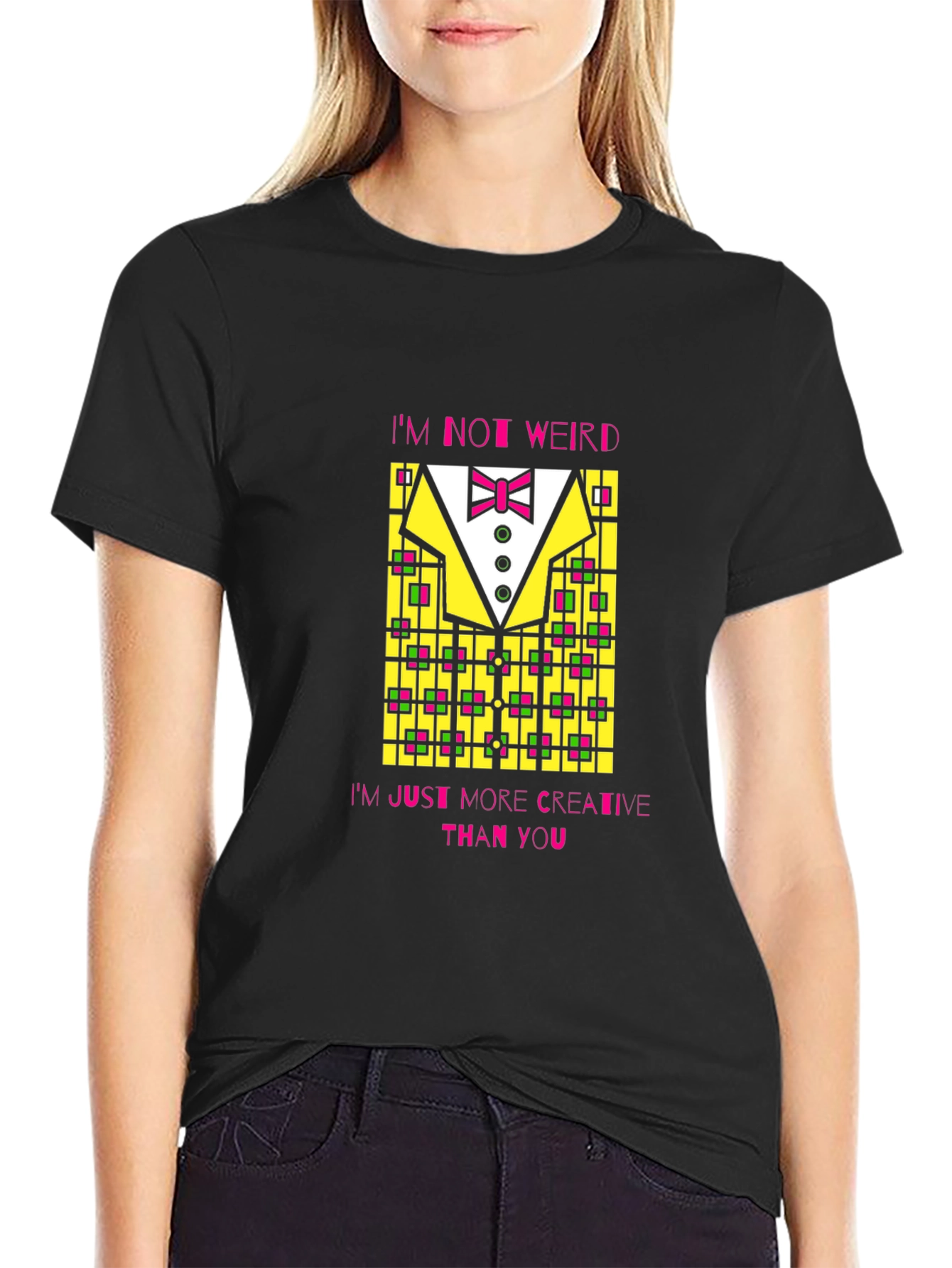 Creative Graphic Tee - Im Not Weird Just More Creative