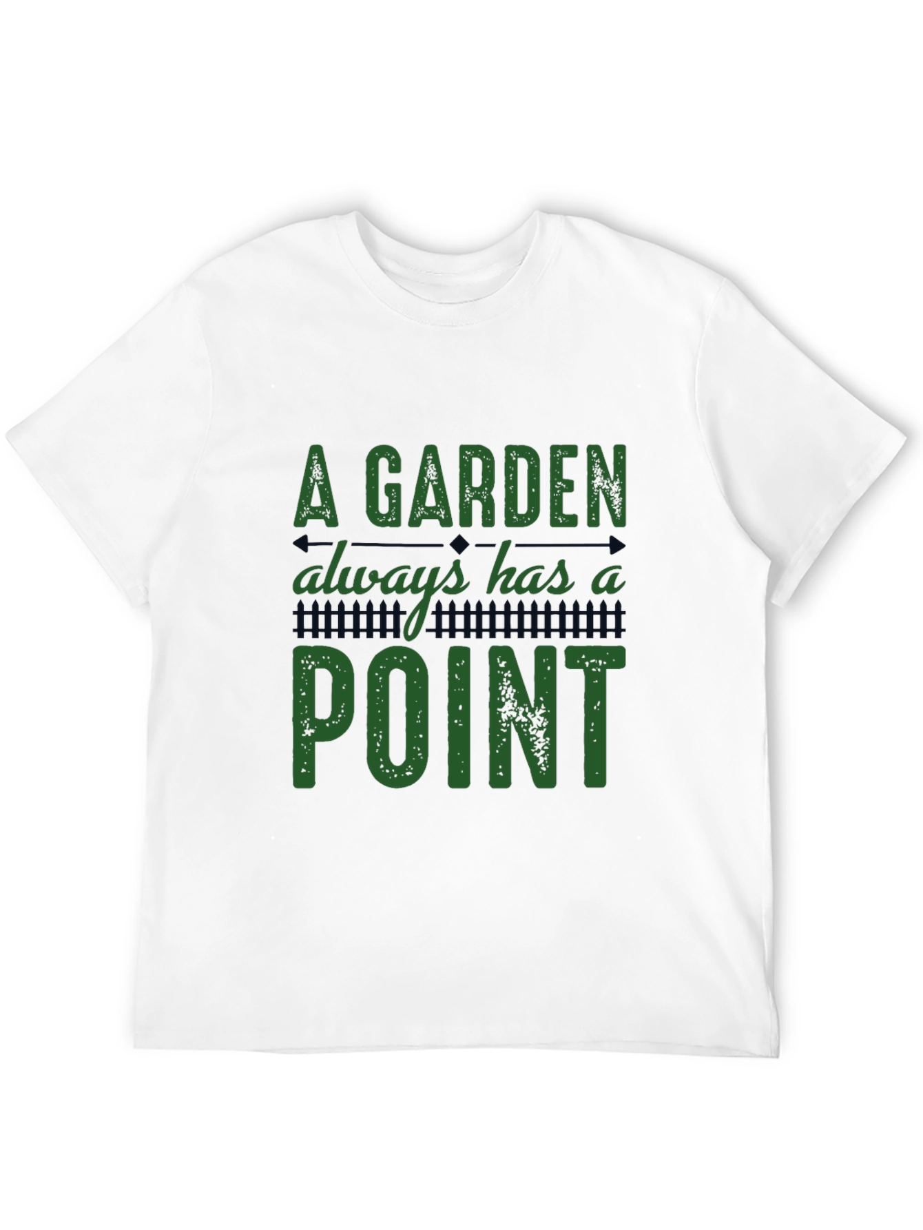 A Garden Always Has A Point T-Shirt