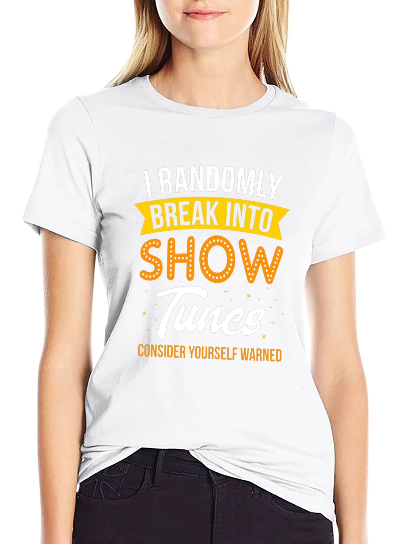 Randomly Break Into Show Tunes T-Shirt
